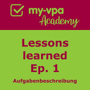 my-vpa Academy: Lessons learned Ep. 1 – Aufgabenbeschreibung