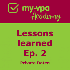 my-vpa Academy: Lessons learned Ep. 2 – Private Daten